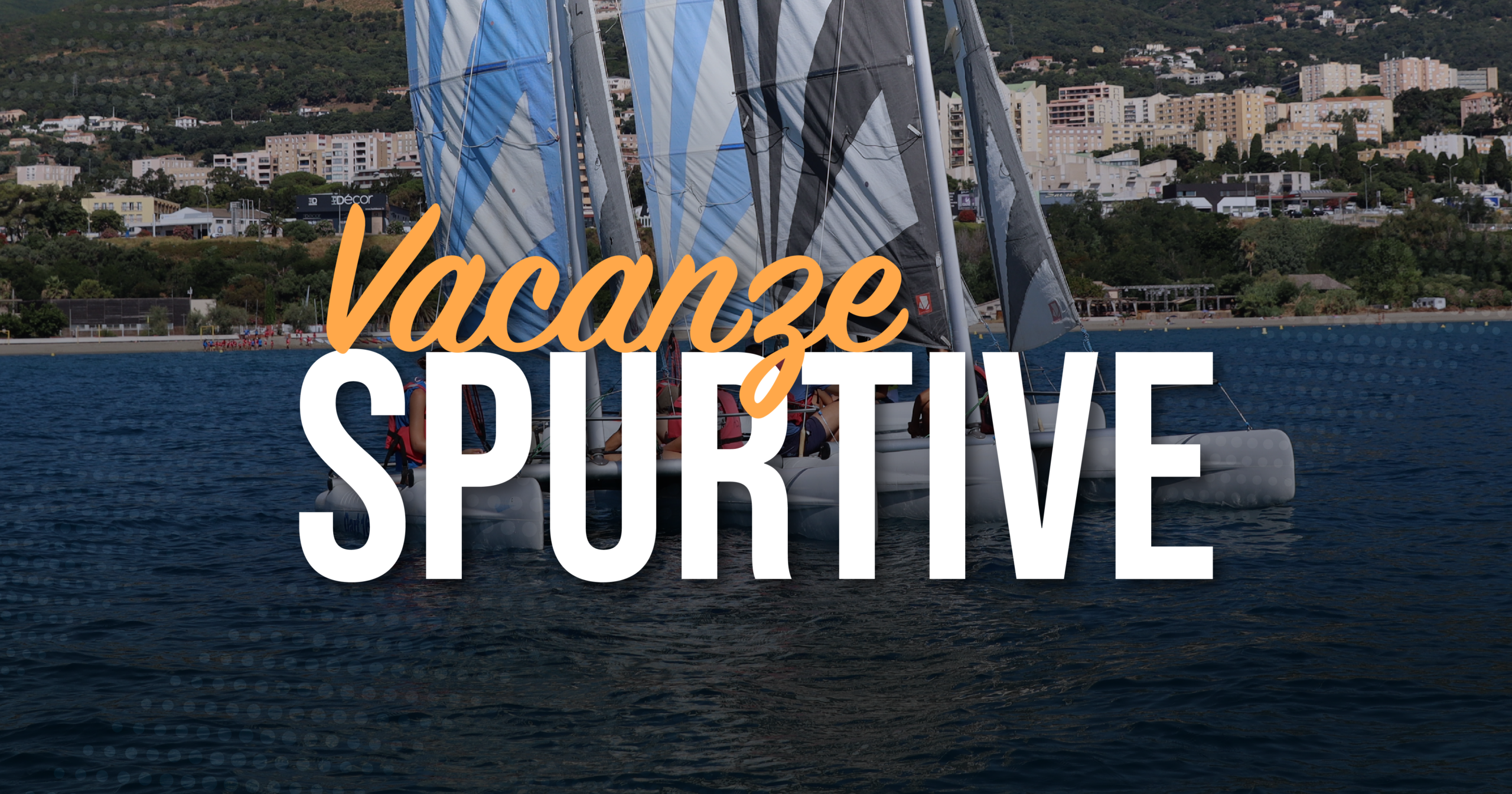 E VACANZE SPURTIVE 